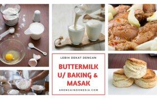 Mengenal buttermilk, susu asam untuk baking dan memasak