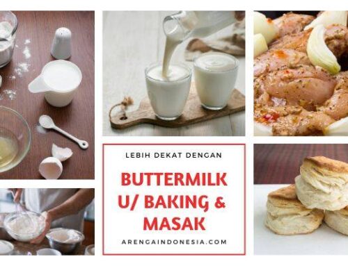 Mengenal Buttermilk – Susu Asam  Untuk Baking