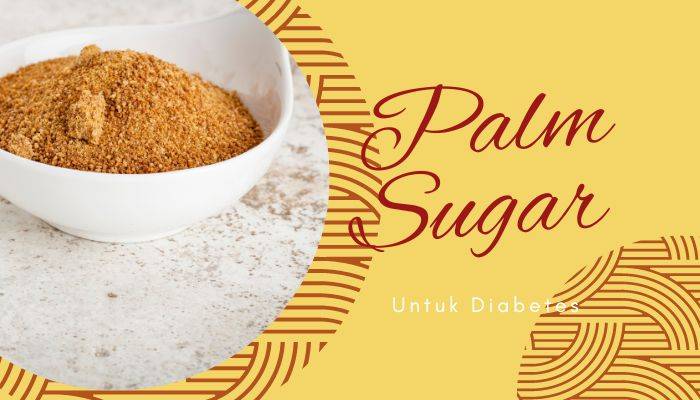 Palm sugar untuk pederita diabetes