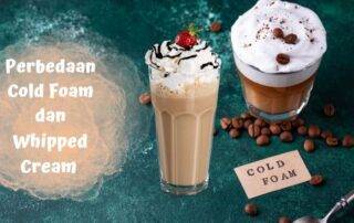 Perbedaan coald foam dan whipped cream pada minuman kopi