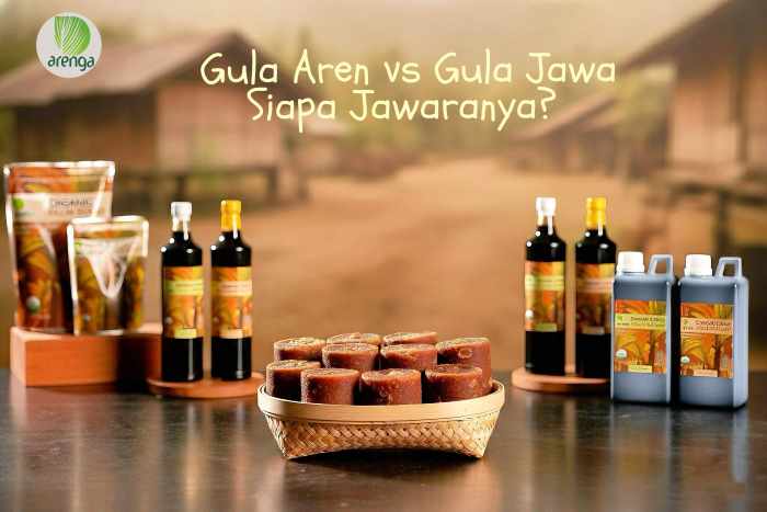 gula aren vs gula jawa jawara sehat gula aren vs gula jawa. Siapa jawara sehat?